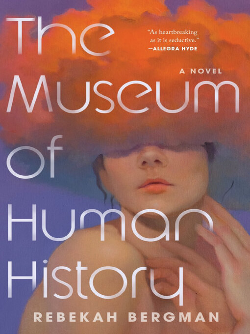 Title details for The Museum of Human History by Rebekah Bergman - Wait list